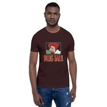 Load image into Gallery viewer, PLUG TALK T SHIRT